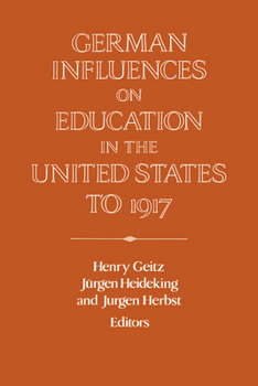 Hardcover German Influences on Education in the United States to 1917 Book