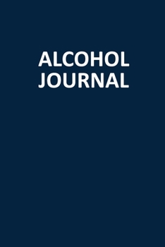 Paperback Alcohol Journal: Blank, Lined Notebook (Softcover) Book