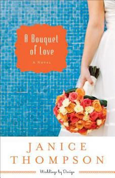 A Bouquet of Love - Book #4 of the Weddings by Design