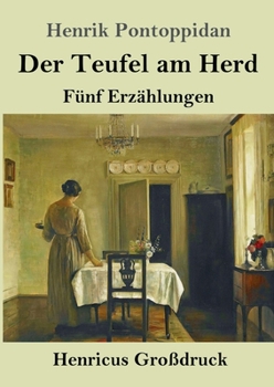 Paperback Der Teufel am Herd (Großdruck): Fünf Erzählungen [German] Book