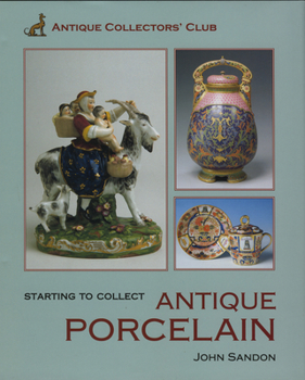 Hardcover Starting to Collect Antique Porcelain Book