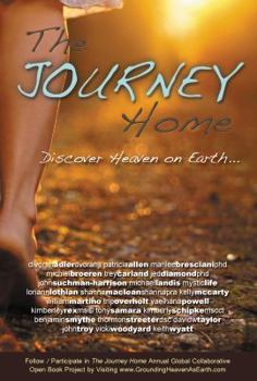 Paperback The Journey Home: Discover Heaven on Earth Book