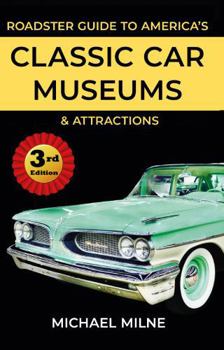 Paperback Roadster Guide to America's Classic Car Museums and Attractions: Third Edition Book