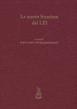 Hardcover Le Nuove Frontiere del Lei: Miscellanae Di Studi in Onore Di Max Pfister in Occasione del Suo 80 Compleanno [Italian] Book