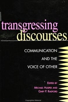 Paperback Transgressing Discourses: Communication and the Voice of Other Book