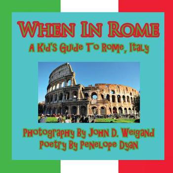 Paperback When in Rome, a Kid's Guide to Rome Book