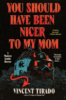 Paperback You Should Have Been Nicer to My Mom: A Modern Gothic Horror Book