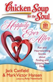 Paperback Happily Ever After: Fun and Heartwarming Stories about Finding and Enjoying Your Mate Book