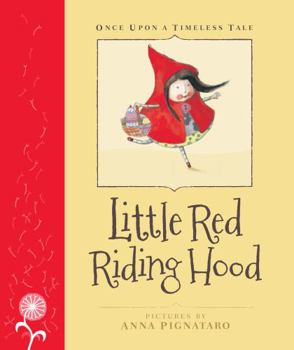 Hardcover Little Red Riding Hood (Once Upon a Timeless Tale) Book