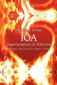 Paperback IOA-Impersonation of Affection: Discovery that Love Don't Mean a Thing Book