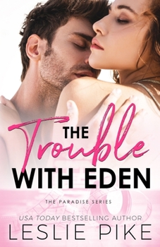 The Trouble With Eden - Book #1 of the Paradise