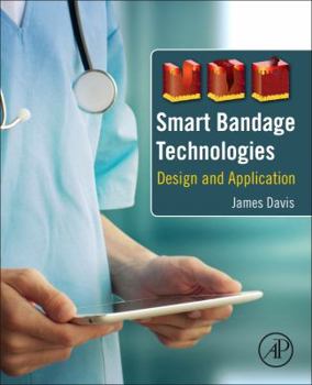 Paperback Smart Bandage Technologies: Design and Application Book