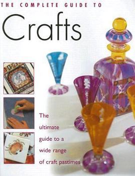 Paperback The Complete Guide to Crafts Book