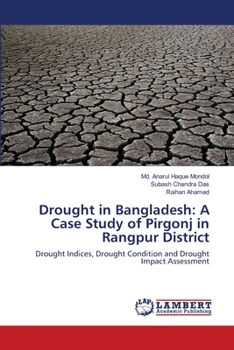 Paperback Drought in Bangladesh: A Case Study of Pirgonj in Rangpur District Book