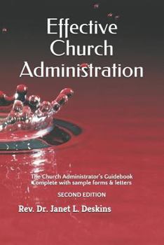 Paperback Effective Church Administration: The Church Administrator's Guidebook Book