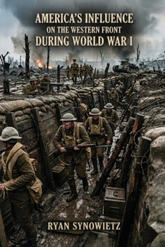 America's Influence on the Western Front During World War I