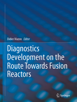Hardcover Diagnostics Development on the Route Towards Fusion Reactors Book
