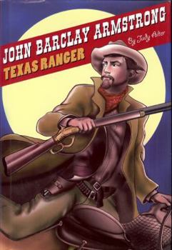 Hardcover John Barclay Armstrong: Texas Ranger Book