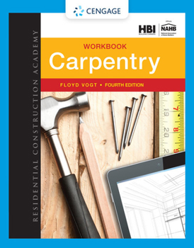 Paperback Workbook for Vogt's Residential Construction Academy: Carpentry, 4th Book