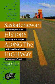 Paperback Saskatchewan History Along the Highway Book