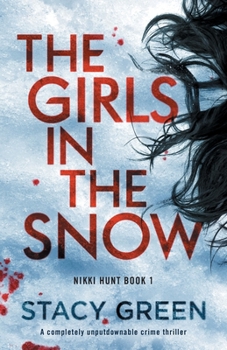 Paperback The Girls in the Snow: A completely unputdownable crime thriller Book