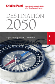 Paperback Destination 2050: A Practical Guide to the Future Book