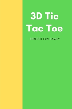 Paperback 3D Tic Tac Toe: Perfect Fun Family (Medium Size 6x9, 100 Pages) Book