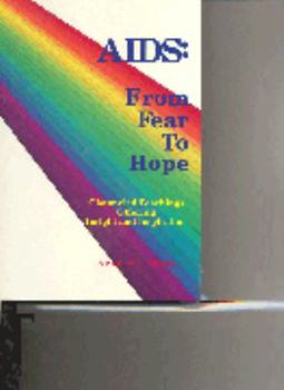 Paperback AIDS, from Fear to Hope: Channeled Teachings Offering Insight and Inspiration Book