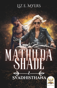 Paperback Svadhisthana: Mathilda Shade - Livre II [French] Book