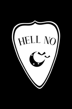 Hell No: Custom Interior Grimoire Spell Paper  Notebook Journal Way Better Than A Card Trendy Unique Gift Solid Black Ouija