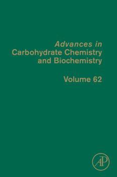 Hardcover Advances in Carbohydrate Chemistry and Biochemistry (Volume 62) Book