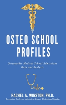 Hardcover Osteo School Profiles: Osteopathic Medical School Admissions Data and Analysis Book