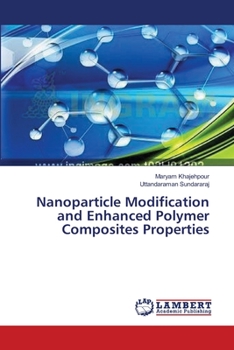 Paperback Nanoparticle Modification and Enhanced Polymer Composites Properties Book
