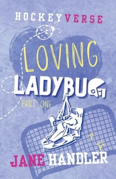 Loving Ladybug, Part One: A Why Choose Omegaverse Friends to Lovers Hockey Romance (HockeyVerse)
