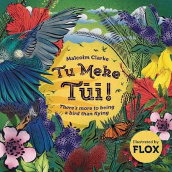 Paperback Tu Meke Tui : There's More to Being a Bird Than Flying Book