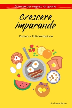 Paperback Crescere Imparando - Romeo e l'alimentazione [Italian] Book