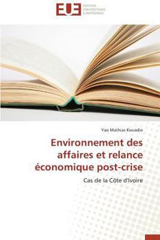 Paperback Environnement Des Affaires Et Relance Économique Post-Crise [French] Book