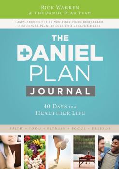 Hardcover The Daniel Plan Journal: 40 Days to a Healthier Life Book