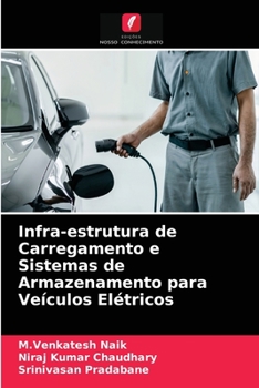 Paperback Infra-estrutura de Carregamento e Sistemas de Armazenamento para Veículos Elétricos [Portuguese] Book