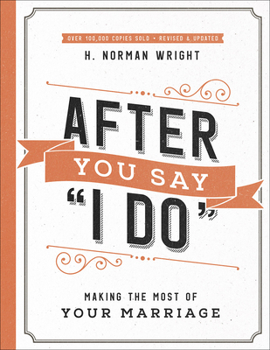 Paperback After You Say I Do: Making the Most of Your Marriage Book