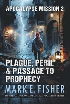 Paperback Apocalypse Mission 2: Plague, Peril, and Passage to Prophecy Book