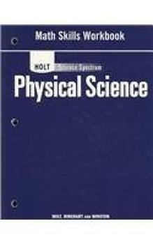 Paperback Holt Science Spectrum: Physical Science with Earth and Space Science: Math Skills Workbook Book