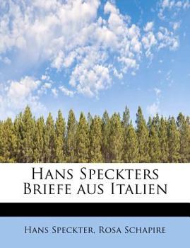 Paperback Hans Speckters Briefe Aus Italien [German] Book