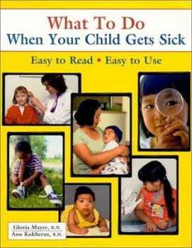Paperback What to Do When Your Child Gets Sick [Large Print] Book