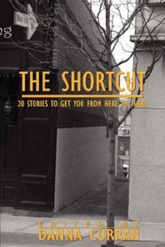 Paperback The Shortcut: 20 Stories to Get You from Here to There Book