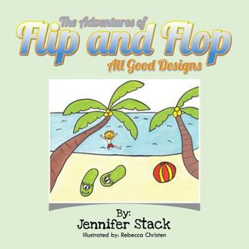 Paperback The Adventures of Flip and Flop: All Good Designs Book