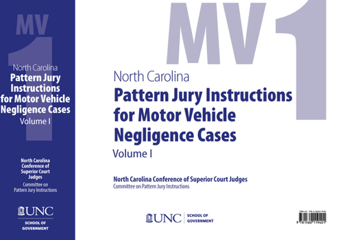 Hardcover North Carolina Pattern Jury Instructions for Motor Vehicle Negligence Cases, 2020 Edition: Volume 1 Book