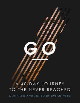 Paperback Go: A 40 Day Journey to the Never Reached Book