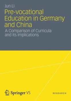 Paperback Pre-Vocational Education in Germany and China: A Comparison of Curricula and Its Implications Book