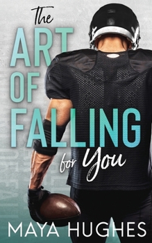 The Art of Falling for You (Falling Trilogy)